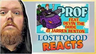 A Reaction: PROF - Chitty Bang feat. Devin The Dude & Jarren Benton
