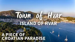 Town of Hvar | Island of Hvar | A Piece of Croatian Paradise