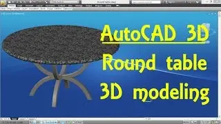 AutoCAD 3D Modeling 17 Round table By Engineer AutoCAD Tutorials