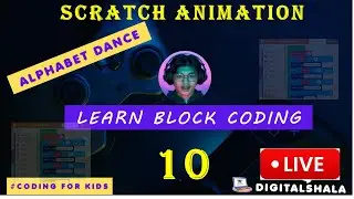 Scratch Coding | Alphabet Dance Animation | Animation| Kids Coding | DigitalShala | Rahul Sir