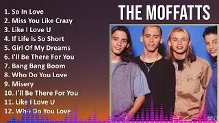 The Moffatts 2024 MIX Best Songs - So In Love, Miss You Like Crazy, Like I Love U, If Life Is So...