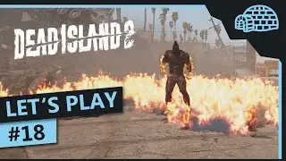 DEAD ISLAND 2 Let's Play (deutsch) | #18 Dillon