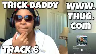 TRICK DADDY &ldquo; WWW.THUG.COM ALBUM REACTION &ldquo; NANN NI**GA &ldquo;