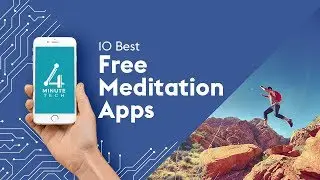 10 Best Free Meditation Apps &ndash; 4-Minute Tech
