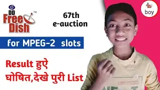 Dd free dish 67 e-auction official result announced🔥|62 channels win the slot