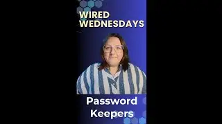 Wired Wednesdays: Password Help: Making Logins Easy