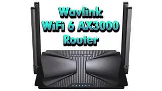 Wavlink AX3000 WiFi 6 Router - Great Performance/Price.