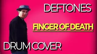 Deftones - Finger Of Death | Drum Cover (Abe Cunningham Style)