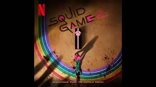 Squid Game Season 2 Soundtrack | Way forward - Jaeil Jung | A Netflix Original Series Score |