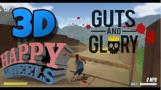 3D Happy Wheels? | Guts and Glory Pre-Alpha Gameplay