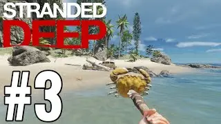 Stranded Deep Gameplay Walkthrough Part 3 - SHIPWRECKS!