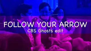 💘 Follow Your Arrow | CBS Ghosts edit
