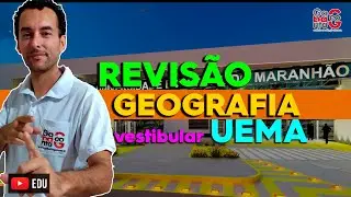 GEOGRAFIA PARA O VESTIBULAR DA UEMA | REVISÃO COMPLETA|