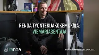 Renoa ty&ouml;ntekij&auml;kokemuksia | Viem&auml;riasentaja - sukittaja