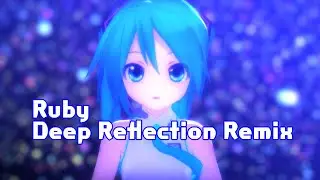 【初音ミク誕生祭】あぴミク『Clean Tears - Ruby (Deep Reflection Remix) (feat. Hatsune Miku)』