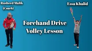 Forehand Drive Volley Lesson | Pakistan Devis Cup Captain Rasheed Malik
