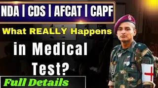 What REALLY Happens in NDA CDS AFCAT CAPF AC Medical Test?