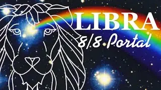 ♎️LIBRA 8/8 Portal *A cosmic realignment of Destiny! &ldquo;What are you Manifesting?&rdquo; Souls Journey💫
