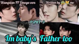 I'm Baby's Father Too (wangxian FF Omega Vers) PART -9@wangxianhotff @redroseff6179