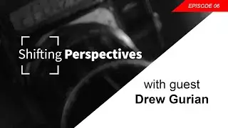 From number one assistant to a number one photographer - Shifting Perspectives w. Drew Gurian.