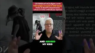 Child Abuse by Judges: Shocking Courtroom Secrets Exposed