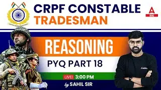 CRPF Constable Tradesman Reasoning Class | Previous year Questions Part 18 | By Sahil Sir