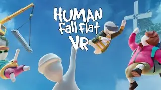 Human Fall Flat VR | Gameplay | 