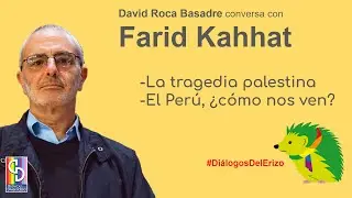 Farid Kahhat sobre la historia de Palestina y el conflicto con Israel