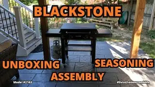 UNBOXING, ASSEMBLING, AND SEASONING YOUR BLACKSTONE GRIDDLE - STEP-BY-STEP GUIDE     #163