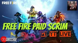 Free Fire Paid Scrim LIVE 🔥 | Pro Lobby | 9PM | G1 YT