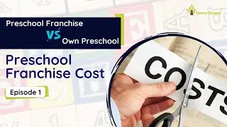 Zero royalties and no franchise fees for preschools | Preschool Franchise vs Own Preschool | Ep - 01