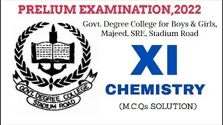 XI Chemistry || GOVT. DEGREE COLLEGE , STADIUM ROAD MAJEED SRE || Home Examination 2022