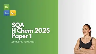 SQA Higher Chemistry 2025 - Paper 1 Walk Through