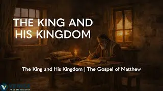 The King and His Kingdom - Pastor Nathan Cherney, Jan. 4, 2026