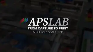 From Capture to Print: A Full Tour of APS Lab