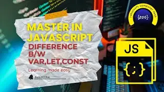 Difference b/w var, let, const (Lec 30)