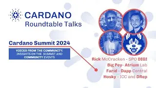 Roundtable Talk: Cardano Community Events with Big Pey, Farid, Hosky and Rick McCracken