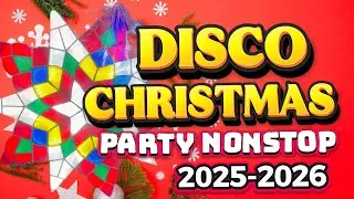 DISCO CHRISTMAS PARTY NONSTOP REMIX 2025-2026