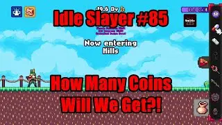 Idle Slayer #85 - How Many Coins Will We Get?!