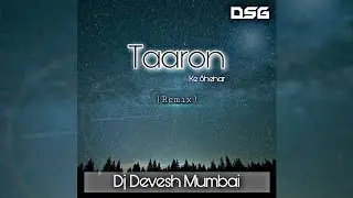 Taaron Ke Shehar (Remix) - DsG Music