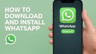 How to Download and Install WhatsApp Mobile App Tutorial (2024) Full Guide