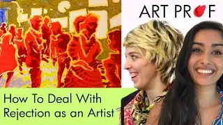 REJECTION as an Artist: How to Deal