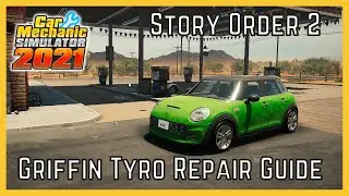 CMS2021 &mdash; Порядок истории 2 &mdash; Полное руководство по ремонту Griffin Tyro &mdash; Прохождение Car Mechan...