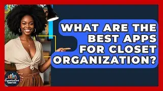What Are the Best Apps for Closet Organization? | Your Organization Mentor