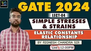 #4 ELASTIC CONSTANTS RELATIOSHIP , GATE 2024 , CIVIL ENGINEERING , EAD ONLINE CLASSES
