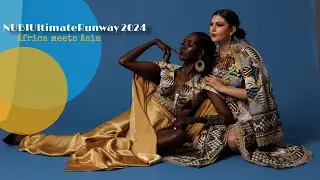 NUBIUltimateRunway 2024 - Africa Meets Asia