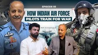 How Indian Air Force Pilots Train for War | G-Forces & Real Combat Stories | AVM Anil Sabharwal