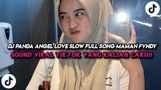 DJ PANDA ANGEL LOVE SLOW FULL SONG MAMAN FVNDY  DJ FULL REVERB SLOW BASS MENGKANE 2025 