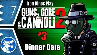 Guns, Gore & Cannoli 2 | Dinner Date