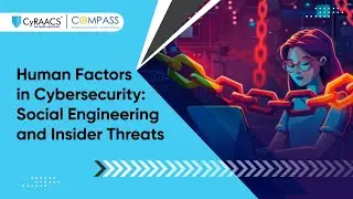 Human Factors in Cybersecurity: Social Engineering and Insider Threats
